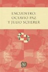 Octavio Paz, Julio Scherer - Encuentro: Octavio Paz y Julio Scherer
