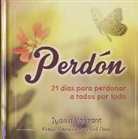 Iyania Vanzant - Perdon: 21 Dias Para Perdonar a Todos Por Todo