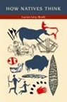 Lucien Levy-Bruhl - How Natives Think