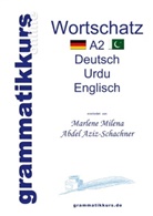 Marlene Abdel Aziz -Schachner, Marlene Abdel Aziz-Schachner, Marlene Milena Abdel Aziz-Schachner - Wörterbuch Deutsch - Urdu- Englisch A2