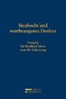 Alois Birklbauer, Christian Huber, Udo Jesionek, Roland Miklau - Strafrecht und wertbezogenes Denken
