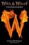 James Patterson - Witch & Wizard. Condenados