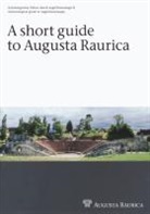 Barbara Pfäffli - A short Guide to Augusta Raurica