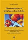Katharina Dübgen - Elternerwartungen an Katholischen Grundschulen