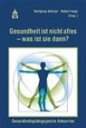 Wolfgang Knörzer, Robert Rupp - Gesundheit ist nicht alles - was ist sie dann?