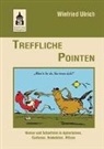 Winfried Ulrich, Dr h. c. mult.) Winfried Ulrich (Dr - Treffliche Pointen