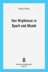 Tobias Reuter - Der Rhythmus in Sport und Musik
