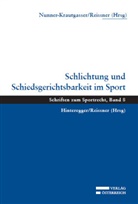 Bettina Nunner-Krautgasser, Gert-Peter Reissner - Schlichtung und Schiedsgerichtsbarkeit im Sport
