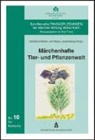 Karlhein Köhler, Karlheinz Köhler, Laudenberg, Beate Laudenberg - Märchenhafte Tier- und Pflanzenwelt