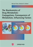 Stefanie D Krämer, Stefanie D. Krämer, Stefanie-Dorothea Krämer, Bernar Testa, Bernard Testa - The Biochemistry of Drug Metabolism - 2: The Biochemistry of Drug Metabolism: Conjugations, Consequences of Metabolism, Influencing Factors