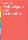 Martinus, Martinus Thomson - Weltreligion und Weltpolitik