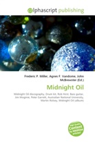John McBrewster, Frederic P. Miller, Agnes F. Vandome - Midnight Oil