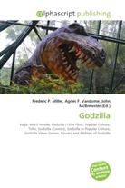Agne F Vandome, John McBrewster, Frederic P. Miller, Agnes F. Vandome - Godzilla