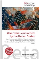 Susan F Marseken, Susan F. Marseken, Lambert M. Surhone, Miria T Timpledon, Miriam T. Timpledon - War crimes committed by the United States