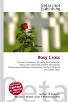 Susan F Marseken, Susan F. Marseken, Lambert M. Surhone, Miria T Timpledon, Miriam T. Timpledon - Rosy Cross