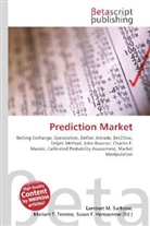 Susan F Marseken, Susan F. Marseken, Lambert M. Surhone, Miria T Timpledon, Miriam T. Timpledon - Prediction Market