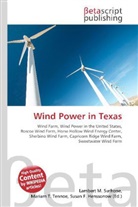 Susan F Marseken, Susan F. Marseken, Lambert M. Surhone, Miria T Timpledon, Miriam T. Timpledon - Wind Power in Texas