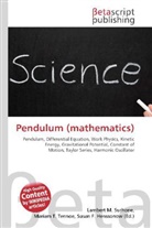 Susan F Marseken, Susan F. Marseken, Lambert M. Surhone, Miria T Timpledon, Miriam T. Timpledon - Pendulum (mathematics)