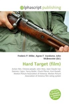 Agne F Vandome, John McBrewster, Frederic P. Miller, Agnes F. Vandome - Hard Target (film)