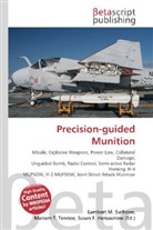 Susan F Marseken, Susan F. Marseken, Lambert M. Surhone, Miria T Timpledon, Miriam T. Timpledon - Precision-guided Munition