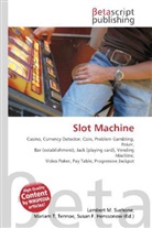Susan F Marseken, Susan F. Marseken, Lambert M. Surhone, Miria T Timpledon, Miriam T. Timpledon - Slot Machine