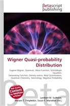 Susan F Marseken, Susan F. Marseken, Lambert M. Surhone, Miria T Timpledon, Miriam T. Timpledon - Wigner Quasi-probability Distribution