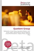 Susan F Marseken, Susan F. Marseken, Lambert M. Surhone, Miria T Timpledon, Miriam T. Timpledon - Quotient Group