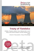 Susan F Marseken, Susan F. Marseken, Lambert M. Surhone, Miria T Timpledon, Miriam T. Timpledon - Treaty of Tlatelolco