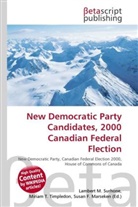 Susan F Marseken, Susan F. Marseken, Lambert M. Surhone, Miria T Timpledon, Miriam T. Timpledon - New Democratic Party Candidates, 2000 Canadian Federal Flection