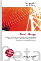 Susan F Marseken, Susan F. Marseken, Lambert M. Surhone, Miria T Timpledon, Miriam T. Timpledon - Strain Gauge
