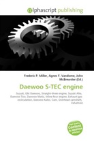 Agne F Vandome, John McBrewster, Frederic P. Miller, Agnes F. Vandome - Daewoo S-TEC engine