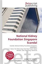 Susan F Marseken, Susan F. Marseken, Lambert M. Surhone, Miria T Timpledon, Miriam T. Timpledon - National Kidney Foundation Singapore Scandal