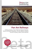 Susan F Marseken, Susan F. Marseken, Lambert M. Surhone, Miria T Timpledon, Miriam T. Timpledon - Pan Am Railways