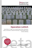 Susan F Marseken, Susan F. Marseken, Lambert M. Surhone, Miria T Timpledon, Miriam T. Timpledon - Operation Lüttich