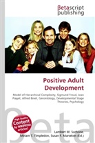 Susan F Marseken, Susan F. Marseken, Lambert M. Surhone, Miria T Timpledon, Miriam T. Timpledon - Positive Adult Development