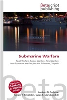 Susan F Marseken, Susan F. Marseken, Lambert M. Surhone, Miria T Timpledon, Miriam T. Timpledon - Submarine Warfare