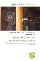 Agne F Vandome, John McBrewster, Frederic P. Miller, Agnes F. Vandome - Hand of God (Art)
