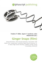Agne F Vandome, John McBrewster, Frederic P. Miller, Agnes F. Vandome - Ginger Snaps (film)