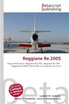 Susan F Marseken, Susan F. Marseken, Lambert M. Surhone, Miria T Timpledon, Miriam T. Timpledon - Reggiane Re.2005