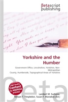 Susan F Marseken, Susan F. Marseken, Lambert M. Surhone, Miria T Timpledon, Miriam T. Timpledon - Yorkshire and the Humber