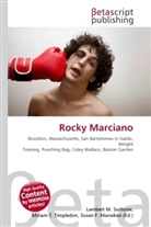 Susan F Marseken, Susan F. Marseken, Lambert M. Surhone, Miria T Timpledon, Miriam T. Timpledon - Rocky Marciano
