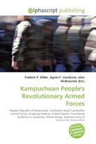 Agne F Vandome, John McBrewster, Frederic P. Miller, Agnes F. Vandome - Kampuchean People's Revolutionary Armed Forces