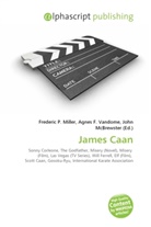 Agne F Vandome, John McBrewster, Frederic P. Miller, Agnes F. Vandome - James Caan