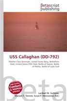 Susan F Marseken, Susan F. Marseken, Lambert M. Surhone, Miria T Timpledon, Miriam T. Timpledon - USS Callaghan (DD-792)