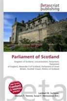 Susan F Marseken, Susan F. Marseken, Lambert M. Surhone, Miria T Timpledon, Miriam T. Timpledon - Parliament of Scotland