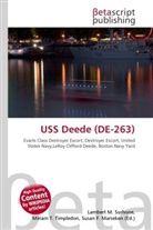 Susan F Marseken, Susan F. Marseken, Lambert M. Surhone, Miria T Timpledon, Miriam T. Timpledon - USS Deede (DE-263)