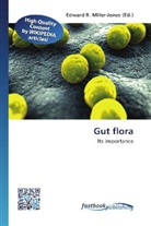 Edward R. Miller-Jones, Edwar R Miller-Jones, Edward R Miller-Jones - Gut flora