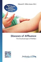 Edward R. Miller-Jones, Edwar R Miller-Jones - Diseases of Affluence