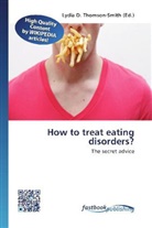 Lydi D Thomson-Smith, Lydia D. Thomson-Smith - How to treat eating disorders?