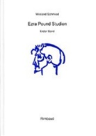 Wieland Schmied - Ezra Pound Studien. Bd.1